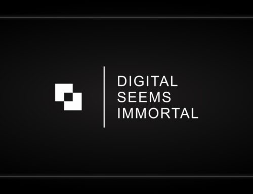 DIGITAL SEEMS IMMORTAL